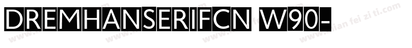 dremhanserifCN W90字体转换